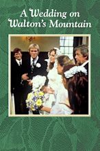 A Wedding on Walton's Mountain - Full Cast & Crew - TV Guide