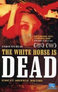 The White Horse Is Dead