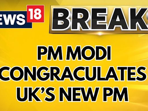 UK Election Results 2024 | PM Modi Congratulates UK PM Keir Starmer On Election Victory | News18 - News18