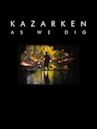 Kazarken: As we Dig