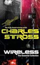 Wireless: The Essential Charles Stross