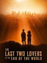 The Last Two Lovers at the End of the World