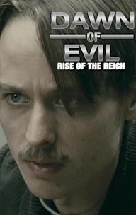 Dawn of Evil: Rise of the Reich