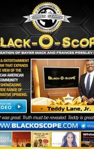 The Black O Scope Show with Teddy Lane, Jr. III