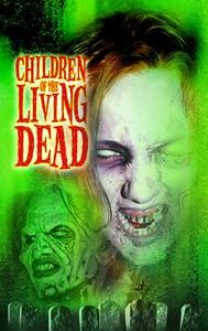 Children of the Living Dead