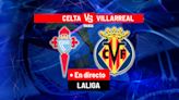 Celta - Villarreal, en directo | LaLiga EA Sports hoy en vivo | Marca