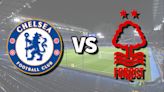 Chelsea vs Nottm Forest live stream: How to watch Premier League game online