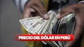 Precio del dólar hoy en Perú: revisa el tipo de cambio para este domingo 14 de julio