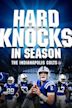 Hard Knocks in Season: The Indianapolis Colts