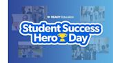 Ready Education Celebrates Student Success Hero Day: A Tribute to Higher Education Professionals