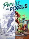 Pencils vs Pixels