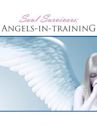 Soul Survivors: Angels in Training