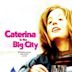 Caterina in the Big City