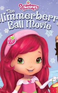 Strawberry Shortcake: The Glimmerberry Ball Movie