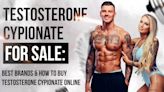 Testosterone Cypionate In UK For Sale: Ways To Buy Test Cyp Online