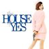 The House of Yes