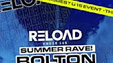 Reload Under 16s Bolton - Summer Rave at Element 51