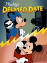 Mickey's Delayed Date