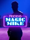Finding Magic Mike