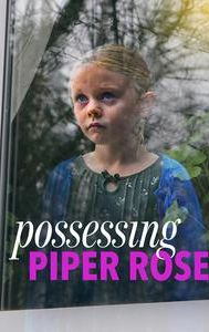 Possessing Piper Rose