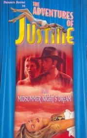 Justine: A Midsummer Night's Dream