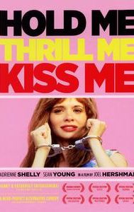 Hold Me, Thrill Me, Kiss Me