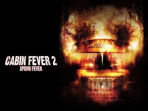 Cabin Fever 2: Spring Fever