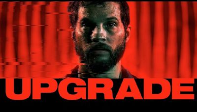 Netflix movie of the day: Upgrade is the cyberpunk-action antidote to boring streaming action movies