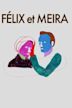 Felix and Meira