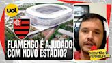 Mattos: Flamengo é beneficiado com desapropriação. Quais clubes de Rio e SP não foram?