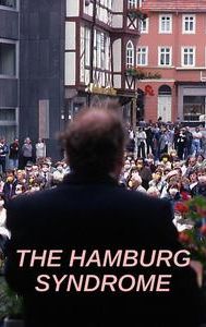 The Hamburg Syndrome