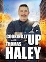 Cooking It Up with Thomas Haley