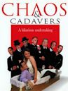 Chaos and Cadavers