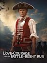 Love, Courage and the Battle of Bushy Run