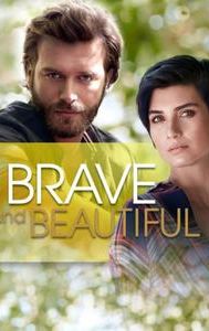 Brave and Beautiful