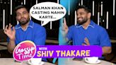 Shiv Thakare talks about his dream girl, Bigg Boss experience, Salman Khan, and more