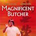 Magnificent Butcher