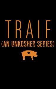 Traif: An Unkosher Series