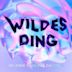 Wildes Ding