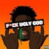 Fuck Ugly God