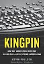 Kingpin: How One Hacker Took Over the Billion-Dollar Cybercrime Underground