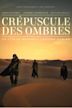 Crépuscule des ombres