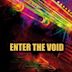 Enter the Void