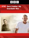 Gary Lineker: My Grandad's War