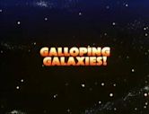 Galloping Galaxies!