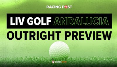 Steve Palmer's LIV Golf Andalucia free predictions & golf betting tips