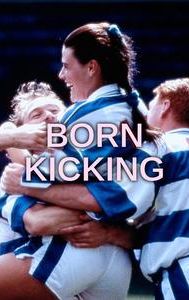 Born Kicking