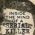 Inside the Mind of a Serial Killer