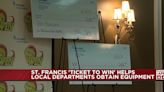 St. Francis ‘Ticket to Win’ helps local departments obtain equipment
