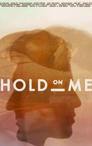 Hold on Me